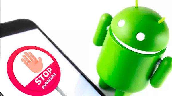 Eliminare pubblicità Android: come fare e cosa sapere